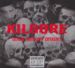 Kilgore (GER) : Extreme Mutilation Experience
